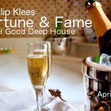 Fortune & Fame (april 2013) Feel Good Deep House
