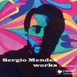 Sergio Mendes works -y space select