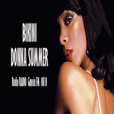 BIKINI Prog.Nº 77 Donna Summer: Queen of Disco Emitido: 19 Octubre 2005 Radio Gaucin FM