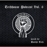 Music-Rebels-Podcast 06 (Techhouse) by Dutchy Tech