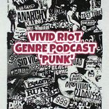 VIVID RIOT GENRE PODCAST - PUNK