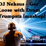 DJ Neksus - Get Loose with Drum Trumpsta (mashup)