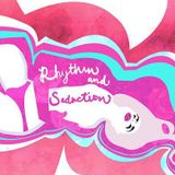 RHYTHM & SEDUCTION - MARCH 1ST - 2016