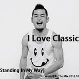 I Love Classic.(Standing in My Way).2012.10.Wom*2 In The Mix.