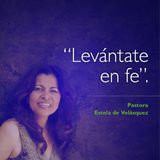 Levántate en fe - Pastora Estela de Velasquez