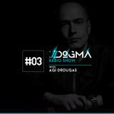 03 DOGMA Radio Show presents Agi Drougas