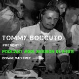 Podcast # 005 Sessione 01 - 11 - il 2015 TOMMY BOCCUTO DJ