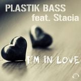 Plastik Bass Feat. Stacia - I'm In Love (All Mixes) (Mental Madness Records)