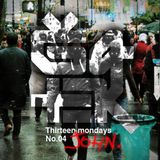 13 mondays. No.04 - John