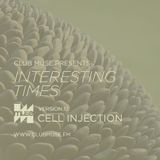 Interesting Times: Version.12 - Cell Injection