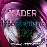 X-ADER - IMPERIAL OF TRANCE @ 2014