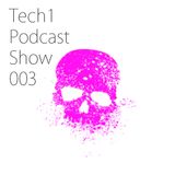 Tech1 Podcast Show 003
