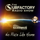 DJ Spim Presents: The Subfactory Radio Show - No Place Like Home