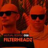 Mutual Respekt 058 with Filterheadz