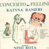 Katyna Ranieri / Nino Rota – Fellini