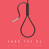 Hang The DJ
