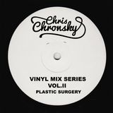 Chris Chronsky - Vinyl Mix Series Vol.II - Plastic Surgery