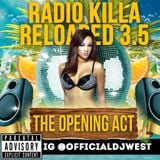 Radio Killa Vol 3.5 "The Opening Act" presented by OfficialDJWest xTwerKxHipHoPx