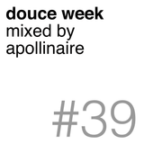 douce week #39 by @djapollinaire