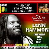 SIR DADDY D INTERVIEWS LENN HAMMOND ON THE MORE FYAH SHOW 2013 ON WWW.REGGAE4US.COM