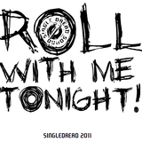 Roll With Me Tonight - SingleDread Sound - Mixtape 2011