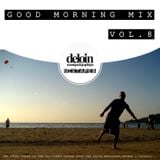 Dj. Deloin // Good Morning Mix vol.8