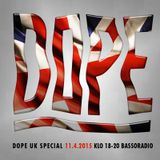 April 11th 2k15, DOPE HKI UK SPECIAL w. Paha-Melli