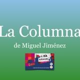 La Columna de Miguel Jiménez del martes 02 de junio 2015.