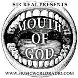 Sir Real presents The Mouth of God on Music World Radio 11/10/12 - Beatless & beautiful!
