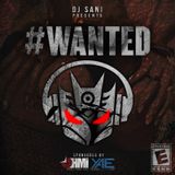 DJ SANI (SON OF IRIE FM'S MIGHTY) MIKE RELEASE "WANTED"