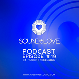 Robert Feelgood's SOUND OF LOVE - Episode 19
