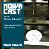 Nowa Cloudcast vol 19 - "Special Dubplates" Cut and selected by Herb-a-lize it