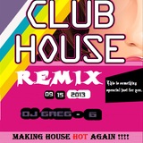 Club House Remix 09-15-13