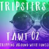 T.A.W.T 02 (TRIPPING AROUND WITH TUNES)
