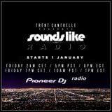 Trent Cantrelle - Sounds Like Radio #19