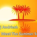 Dj Andriesh - Meet The Summer Sun