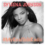 #MyRealTalkRadio Interviews Syleena Johnson