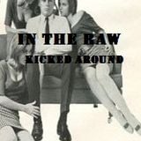 In The Raw- Kicked Around