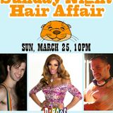 "Sunday Night Hair Affair" March 25, 2012 - Part 2