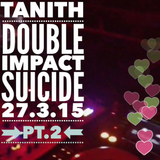 DoubleImpact_Suicide2015 - 03 - 27 Pt2
