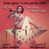 New Year´s Eve 2016: Dj Fun Live from Stereo Club