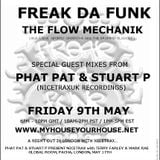 FLOW MECHANIK - 'FREAK DA FUNK' MAY 2014 PART TWO WITH GUEST PHAT PAT (NICETRAXUK RECORDINGS)