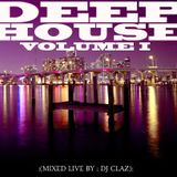 DJ CLAZ-DEEP HOUSE VOLUME 1 MIXTAPE
