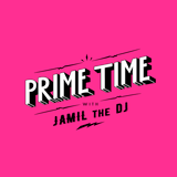PRIME TIME WITH JAMIL THE DJ EPISODE # 5