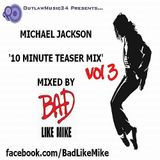 'Michael Jackson - 10 Minute Teaser Mix Vol 3'