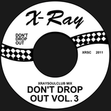 XRAYSOULCLUB MIX #10 - DON'T DROP OUT! (VOLUME 3)