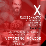 X Rádio-Acto, AR apresenta João Gil e Vitorino Voador