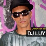 LIQUIDCAST 003 - Dj Luy