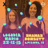 Locodia Radio #018 - SHANAZ DORSETT