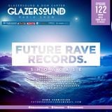 Glazersound Radio Show Episode #122 Future Rave Records Showcase